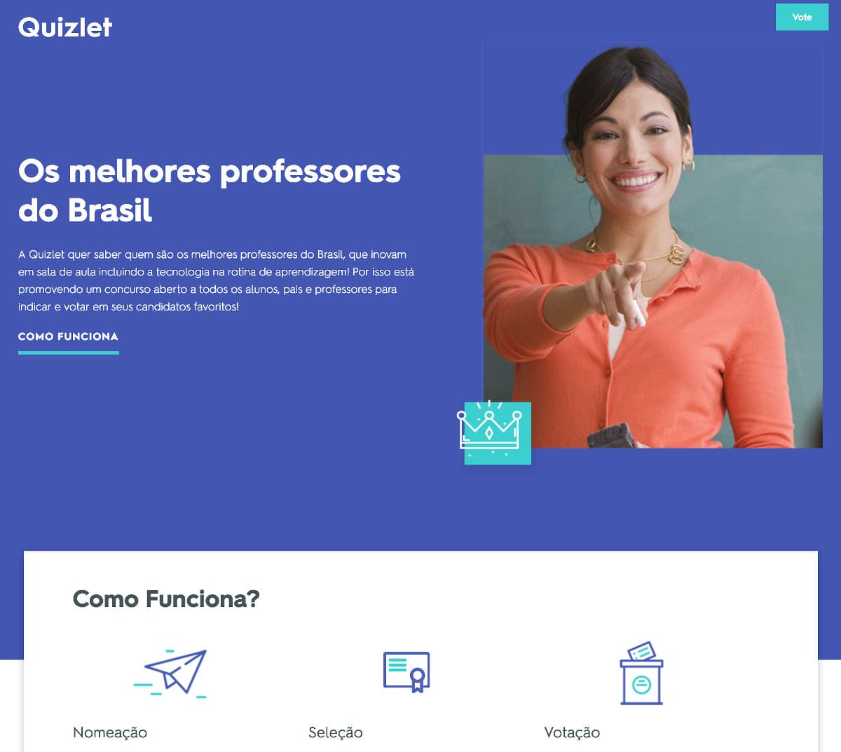 A Sherlock Communications criou uma campanha para Quizlet com o objetivo de destacar sua marca, através de uma campanha para eleger o melhor professor do Brasil.